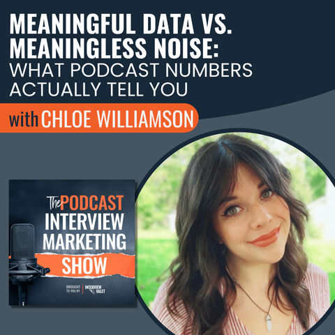 Meaningful Data vs. Meaningless Noise: What Podcast Numbers Actually Tell You