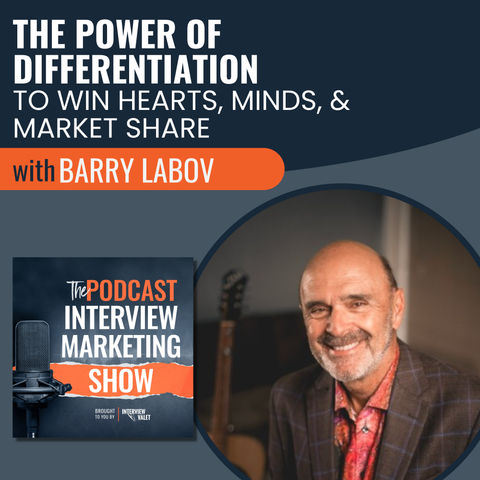 The Power of Differentiation with Barry LaBov