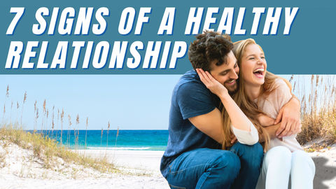 Identifying Green Flags: 7 Markers of a Healthy Relationship