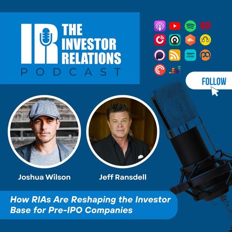 How RIAs Are Reshaping the Investor Base for Pre-IPO Companies with Jeff Ransdell