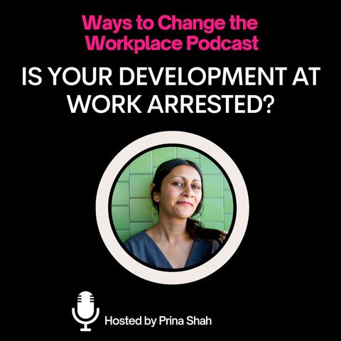 161. Is Your Development at Work Arrested?