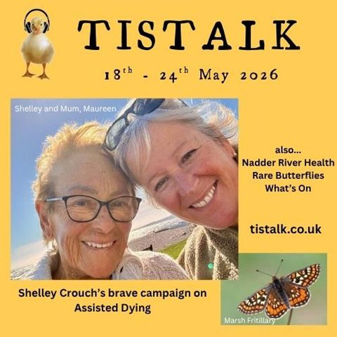 18th-24th May 2026 E11 S11 Shelley Crouch: Assisted Dying, River Health, Rare Butterflies, Swifts