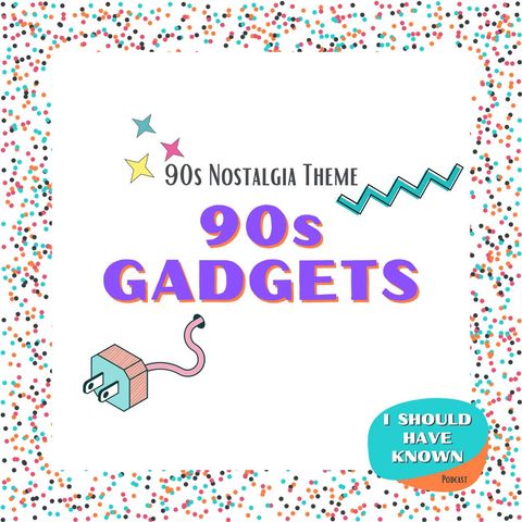 90s Gadgets - 90s Nostalgia Theme