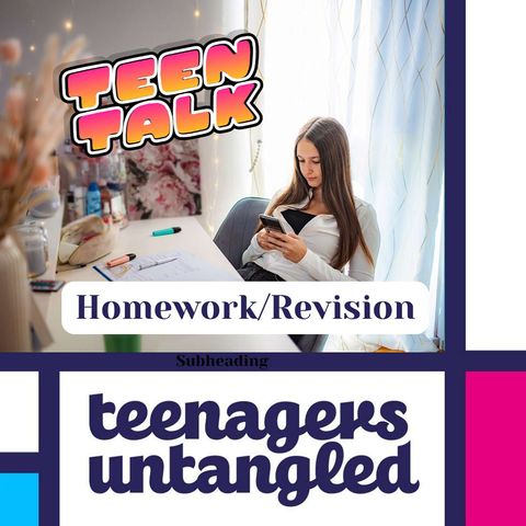 ‘Lazy’ to Motivated: Parenting Revision, Homework & Exams. Hear a Teen On What Really Helps