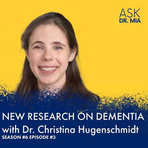 New Research On Alzheimer’s & Dementia with Dr. Christina Hugenschmidt