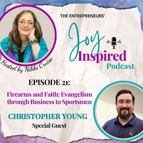 Season 2: Episode 21 - Firearms and Faith: Evangelism through Business to Sportsmen