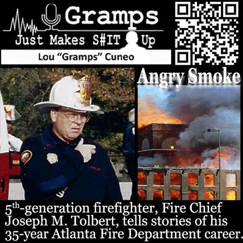 Angry Smoke: Fire Fights with Chief Joe Tolbert