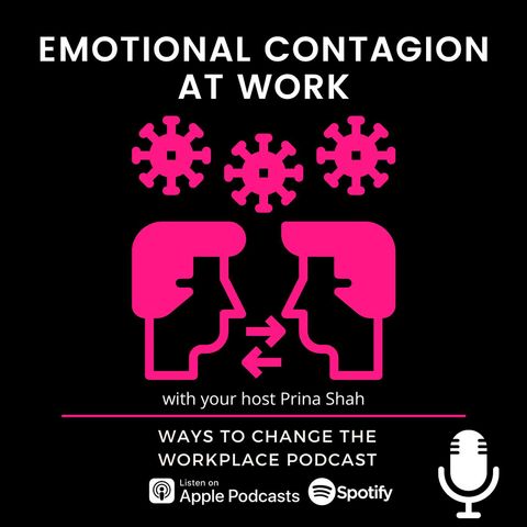 141. Emotional Contagion at Work with Prina Shah