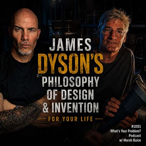 1001. James Dyson's Philosophy of Design & Invention For Your Life.