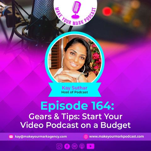 MYM164 | Kickstart Your Video Podcast on a Budget: Essential Gear and Tips