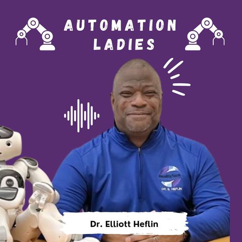 How A Nonprofit Brings Humanoid Robotics To Underserved Students with Dr. Elliot Heflin. Jr