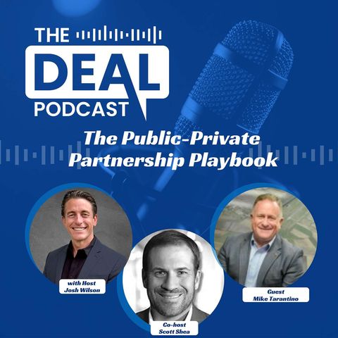 The Public-Private Partnership Playbook with Mike Tarantino