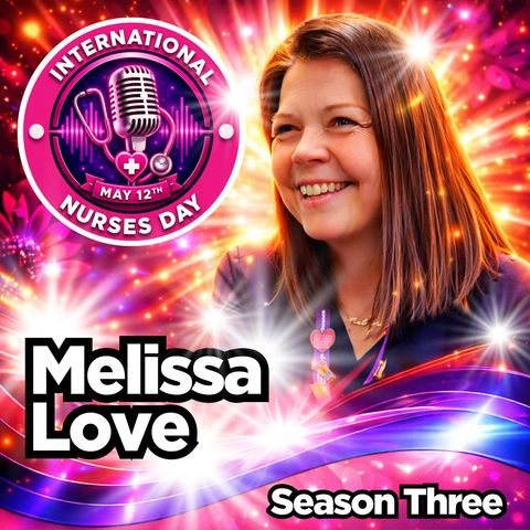 Melissa Love: Trauma, Healthcare Stigma and a Nurse’s Journey Into Recovery Services