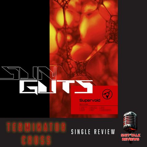 Sun Guts - Terminator Cross - Review