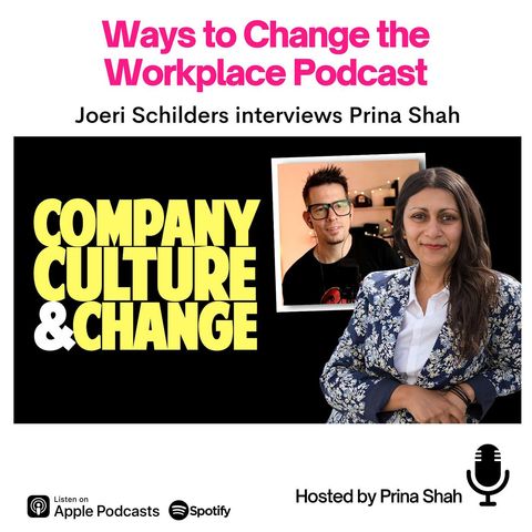 140. Culture is the Way We Do Things with Prina Shah Interviewed by Joeri Schilders