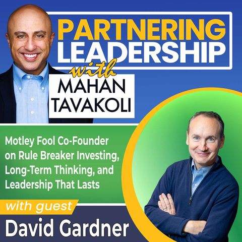 455 Thursday Refresh: David Gardner on Rule Breaker Investing, Long-Term Thinking, and Leadership That Lasts