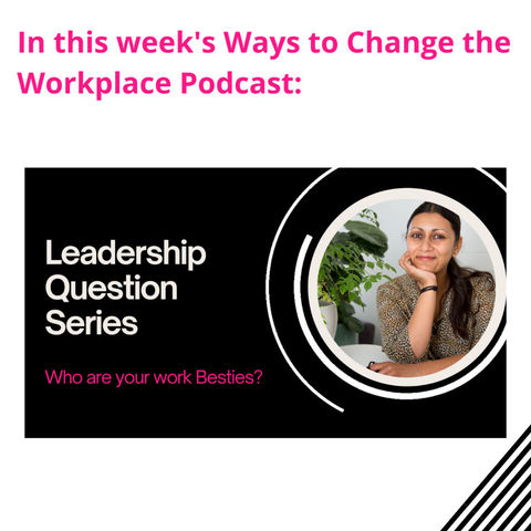 6. Who are your work friends?