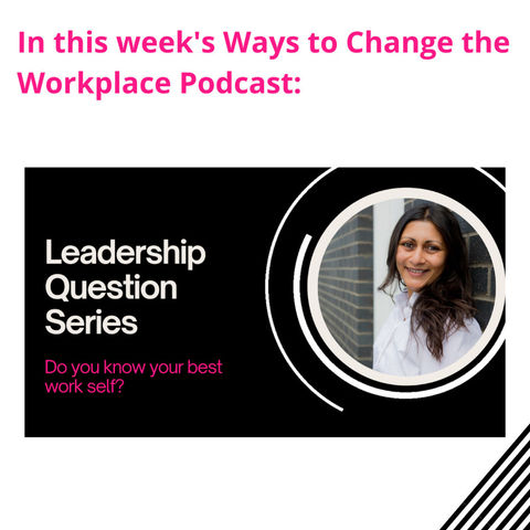 15.   Do you know your best work self?