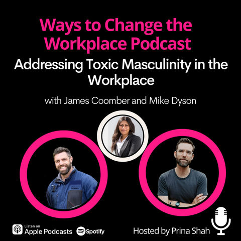 75. Addressing Toxic Masculinity at Work