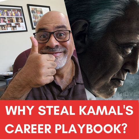Why steal Kamalhasan's career playbook?