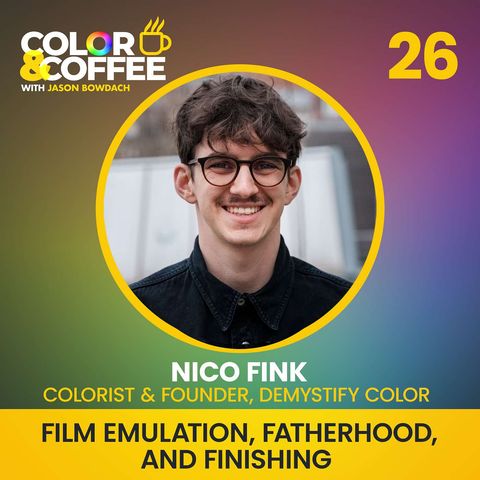 Film Emulation, Fatherhood, and Finishing with Colorist Nico Fiink