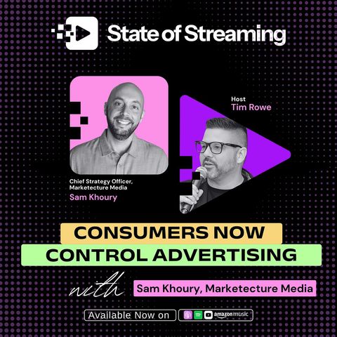 How the 'Unreasonable Consumer' Now Controls Advertising with Sam Khoury, Chief Strategy Officer at Marketecture Media
