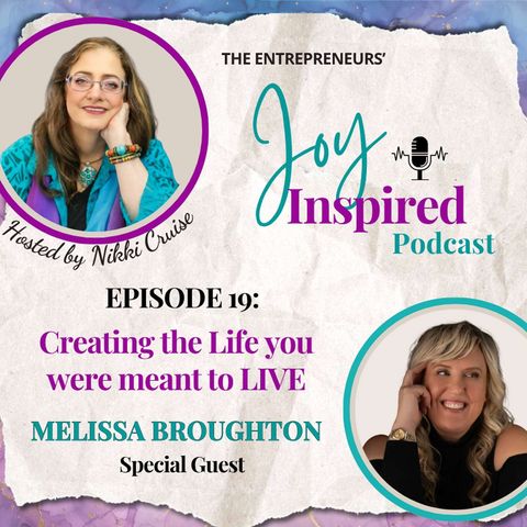 Season 2: Episode 19 - Creating the Life you were meant to LIVE