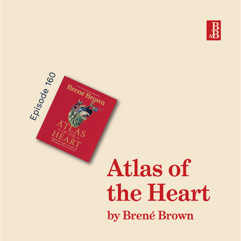 Atlas of the Heart by Brené Brown: how to learn to feel again