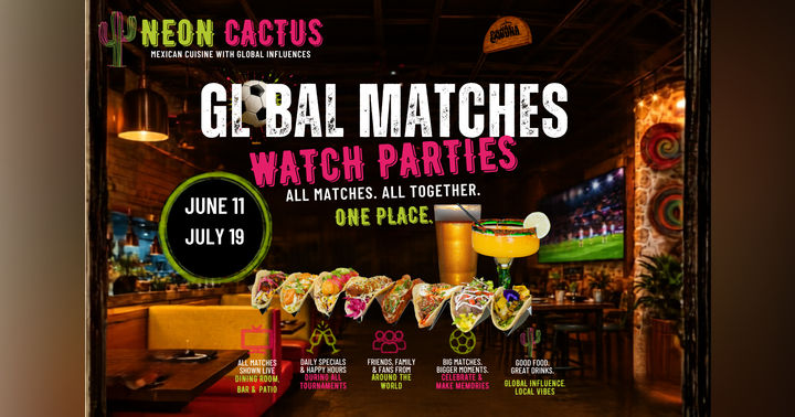 image for Global Matches Watch Parties in Fairview, Texas: Neon Cactus Is Your Match Day Destination