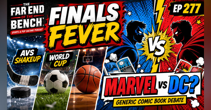 image for Finals Fever, MacFarland Bolts & Superhero Civil War | The Far End of the Bench Ep. 277