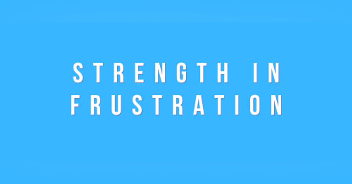 image for Finding Strength in Frustration