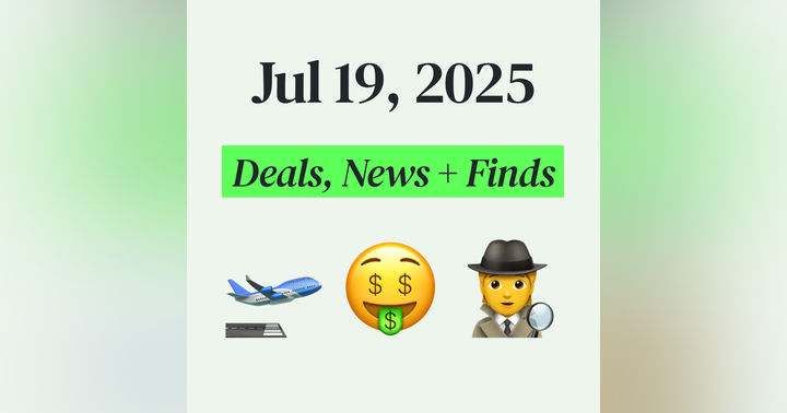 image for 🤑 My Top Finds, Latest Deals, and Best Recommendations (7/19/25)