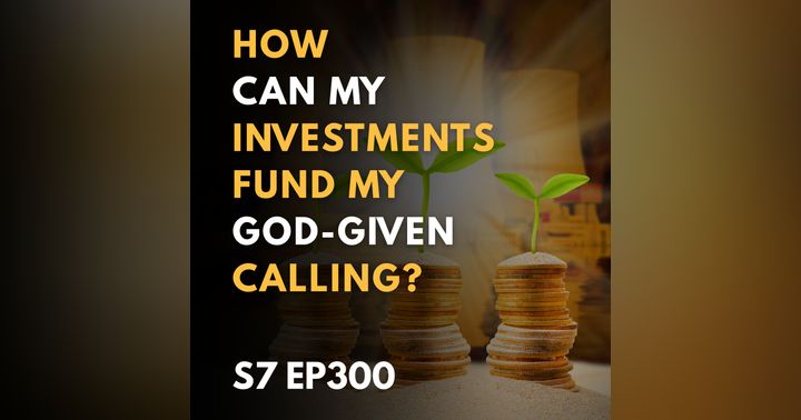image for Unlocking Your God-Given Calling Through Investments