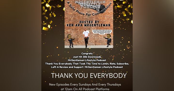 image for MrGentleman Lifestyle Podcast Now At 30,000 Dowloads Thank You Everybody