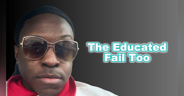 image for The Educated Fail Too