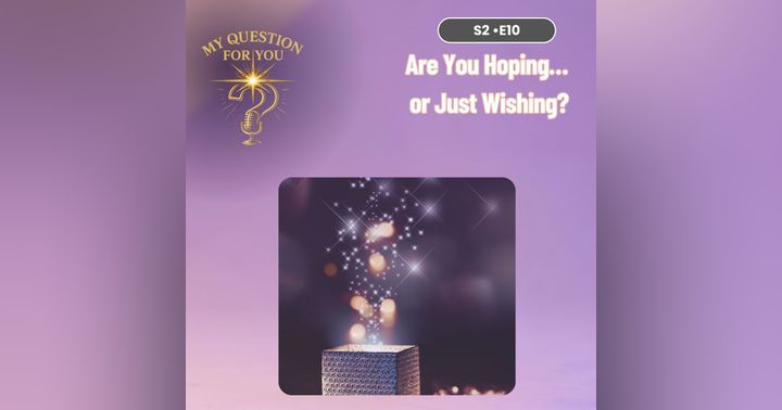 image for Are You Hoping… Or Just Wishing?