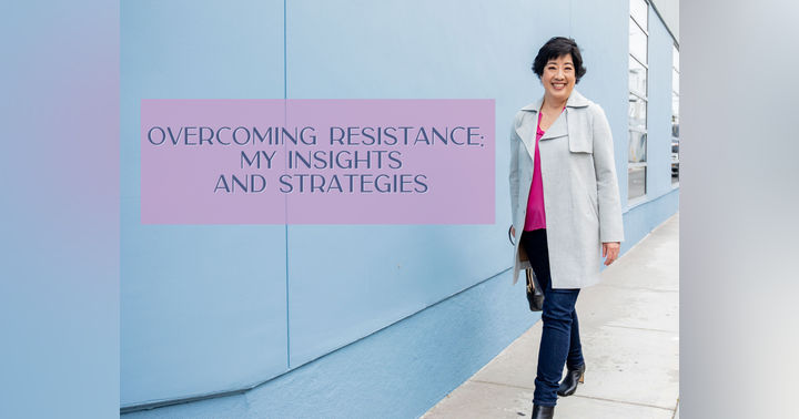 image for Overcoming Resistance: My Insights and Strategies