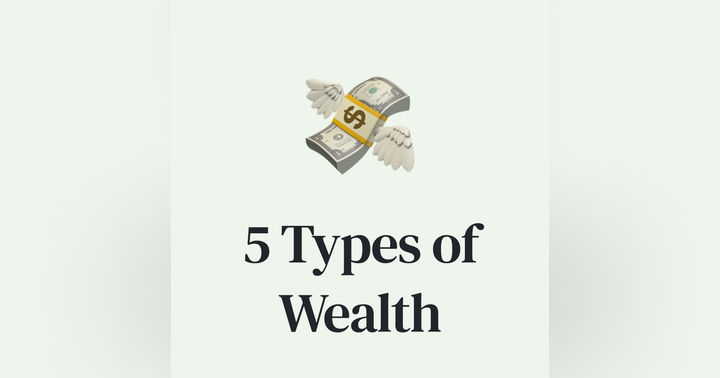 image for 💸 The 5 Types of Wealth: Redefining What It Means to Be Truly Rich