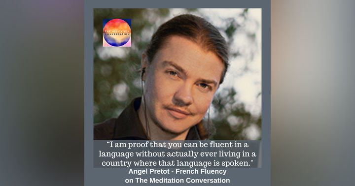 image for The Powerful Connection Between Meditation and Language Learning - Angel Pretot
