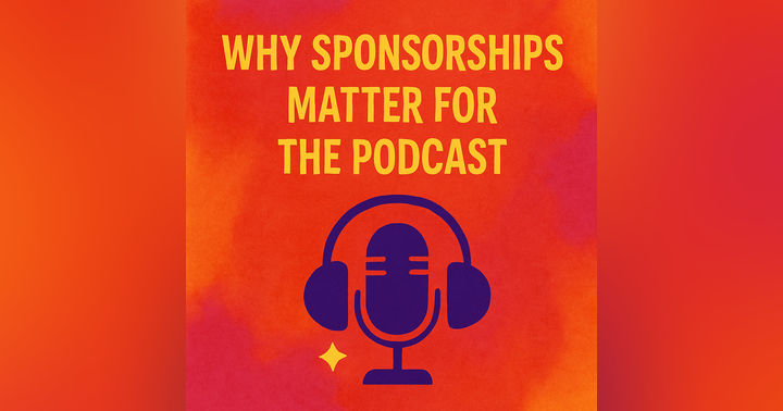 image for Why Sponsorships Matter for the Podcast