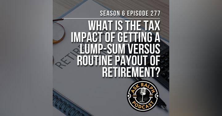 image for How Does a Lump-Sum Retirement Payout Compare to Annual Payments for Taxes?