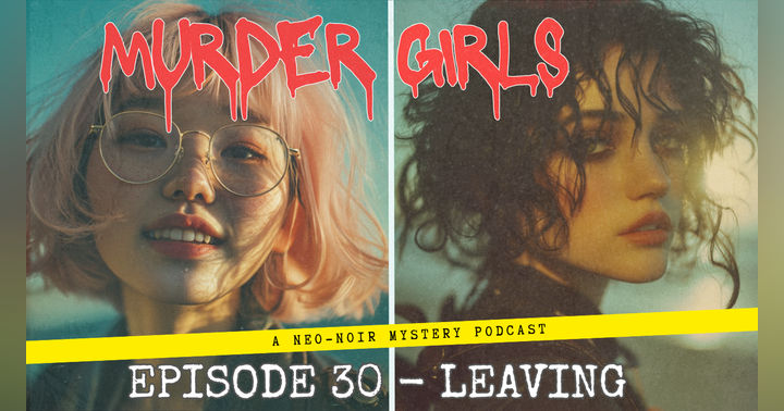 image for Preview of Episode 30: Leaving