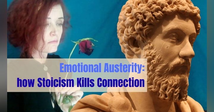 image for Emotional Austerity: how Stoicism Kills Connection