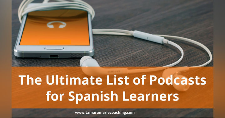 image for The Ultimate List of Podcasts for Spanish Learners (Updated 2026)