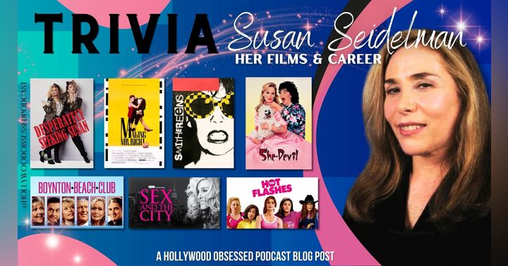 image for Trivia – Susan Seidelman: Her Films & Career