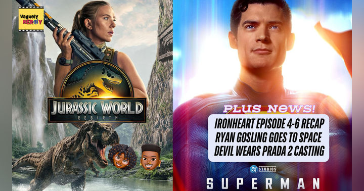 image for Episode 102: Ironheart Recap, Jurassic World Rebirth & Superman Reviews, Devil Wears Prada 2 casting news
