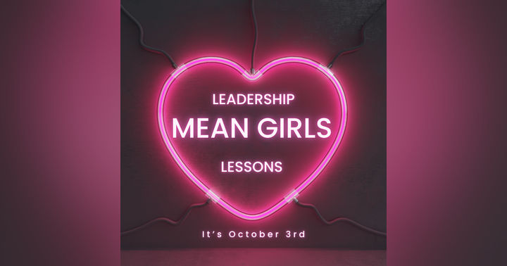 image for Leadership Lessons from Mean Girls